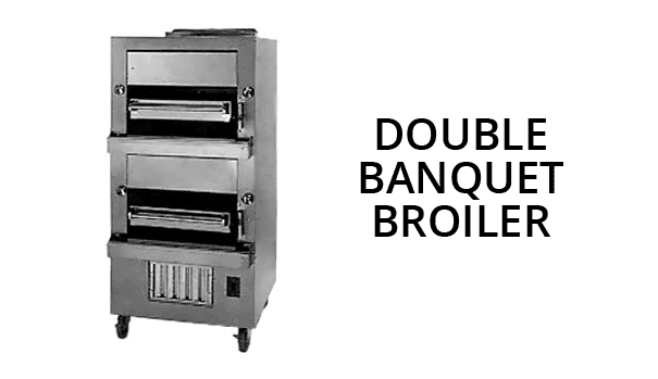 Double Banquet Broiler